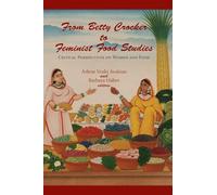 From Betty Crocker to Feminist Food Studies: Critical Perspectives on Women and Food