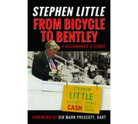 From Bicycle to Bentley, A Bookmaker's Story : by Stephen Little