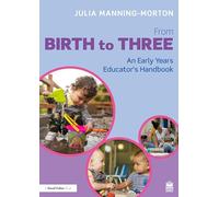From Birth to Three – An Early Years Educator's Handbook