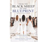 From Black Sheep to the Blueprint: Leaving Betrayal Behind