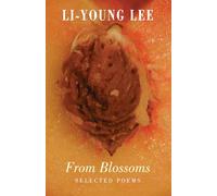 From Blossoms: Selected Poems: 4 (Bloodaxe World Poets S.)