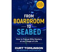 From Boardroom to Seabed: How to Pursue Elite Mastery at any Stage of Life
