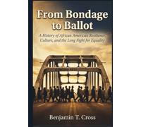 From Bondage to Ballot: A History of African American Resilience, Culture, and the Long Fight for Equality