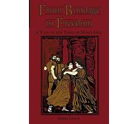 From Bondage to Freedom: A Tale of the Times of Mohammed