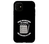 From Brainstorm To Launch Checklist Project Task Manager Case for iPhone 11