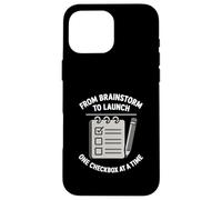 From Brainstorm To Launch Checklist Project Task Manager Case for iPhone 16 Pro Max