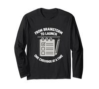 From Brainstorm To Launch Checklist Project Task Manager Long Sleeve T-Shirt