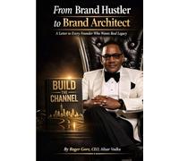 From Brand Hustler to Brand Architect: A Letter to Every Founder Who Wants Real Legacy