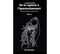 From Breaking to Blooming French Version (Edition1)