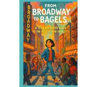 From Broadway to Bagels: A Teen-Approved Guide to the Best of New York City
