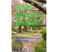 From Broke to Booked: Real Ways to Make Money Online Today
