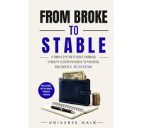 From Broke to Stable: A Simple Financial Reset Plan to Escape Paycheck-to-Paycheck, Build Better Money Habits, and Create Your First Financial Cushion (The Money Reset Series)