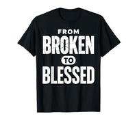 from Broken to Bless Inspirational Christian Faith T-Shirt