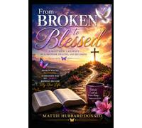 From Broken to Blessed: A Matthew 5 Journey of Surrender, Healing, and Becoming
