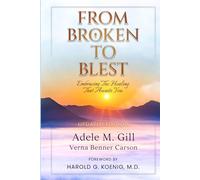 From Broken to Blest: Embracing the Healing That Awaits You
