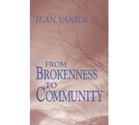 From Brokenness to Community (The Wit Lectures)