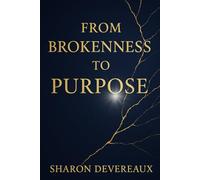 From Brokenness to Purpose