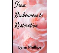 From Brokenness to Restoration