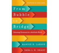 From Bubble to Bridge - Educating Christians for a Multifaith World