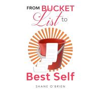 From Bucket List to Best Self