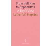 From Bull Run to Appomattox: A Boy's View