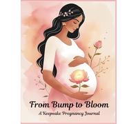 From Bump to Bloom: Celebrate Every Week of Your Pregnancy