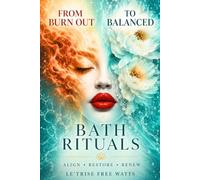 From Burn Out To Balanced Bath Rituals