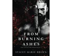 From Burning Ashes: Collector Series, Book 4