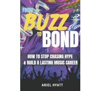 From Buzz to Bond: How to Stop Chasing Hype and Build a Lasting Music Career
