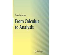 From Calculus to Analysis