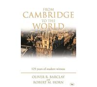 From Cambridge to the World: 125 Years Of Student Witness
