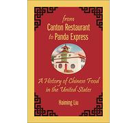 From Canton Restaurant to Panda Express: A History of Chinese Food in the United States (Asian American Studies Today)