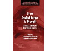 From Capital Surges to Drought: Seeking Stability for Emerging Economies (Studies in Development Economics and Policy)