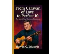 FROM CARAVAN OF LOVE TO PERFECT 10: The story of Paul Heaton and his music