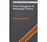 From Categories to Homotopy Theory – Cambridge Studies in Advanced Mathematics, Series Number 188