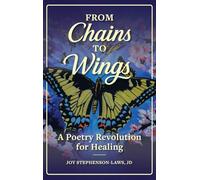 From Chains to Wings: A Poetry Revolution for Healing
