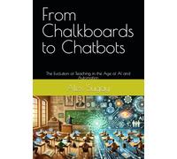 From Chalkboards to Chatbots: The Evolution of Teaching in the Age of AI and Automation