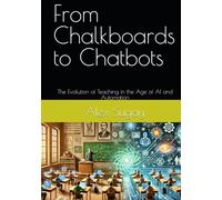 From Chalkboards to Chatbots: The Evolution of Teaching in the Age of AI and Automation