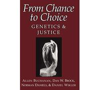 From Chance to Choice: Genetics and Justice – Cambridge University Press