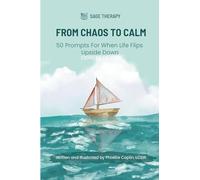 From Chaos To Calm: 50 Prompts For When Life Flips Upside Down