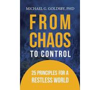 From Chaos to Control: 25 Principles for a Restless World