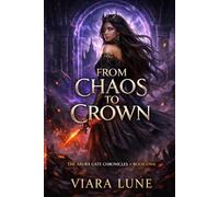 From Chaos to Crown (The Asura Gate Chronicles)