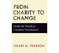 From Charity to Change: Inside the World of Canadian Foundations