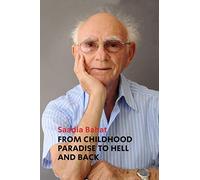 From Childhood Paradise to Hell and Back