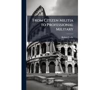 From Citizen Militia to Professional Military