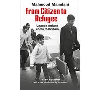 From Citizen to Refugee: Uganda Asians Come to Britain – Lulu Press Center