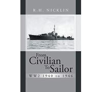 From Civilian To Sailor WW2 1940 to 1946