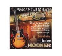 From Clarksdale To Heaven - Remembering J.L.Hooker - From Clarksdale to Heaven: Remembering John Lee Hooker