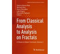 From Classical Analysis to Analysis on Fractals : A Tribute to Robert Strichartz, Volume 2