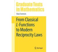 From Classical L-Functions to Modern Reciprocity Laws